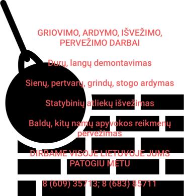 GRIOVIMO, ARDYMO, IŠVEŽIMO, PERVEŽIMO DARBAI-0