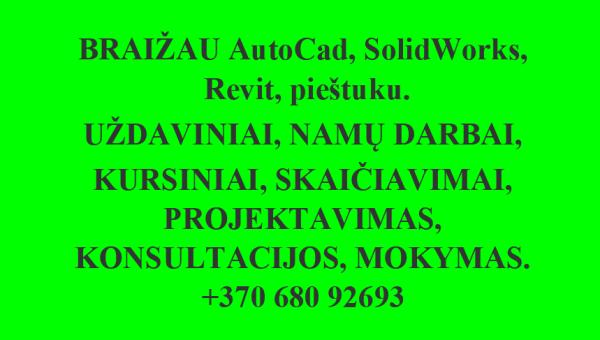 BRĖŽINIAI (AutoCAD, SolidWorks, pieštuku, Revit) ir SKAIČIAVIMAI-0