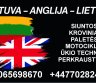 ***LIETUVA ANGLIJA VEŽAM SIUNTAS, PERKRAUSTOM  GERA KAINA +37065698670-0