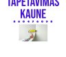 Tapetavimas Kaune-0
