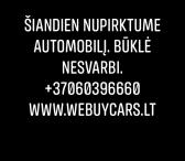 Mašinų Supirkimas Vilniuje Brangiai Ir Greitai WWW.WEBUYCARS.LT 860396660-0