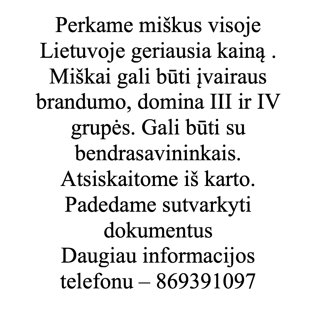 Brangiai ir visoje Lietuvoje perkame mišką-0