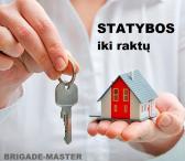 STATYBOS “iki raktų“ kartu su visomis papildomomis paslaugomis (Brigade-Master)-0