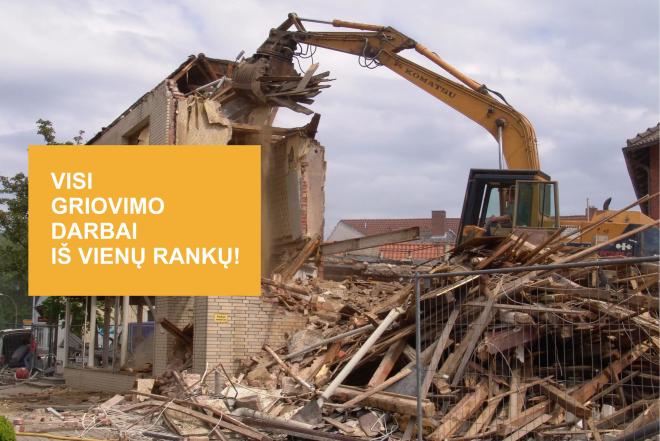 Visi griovimo ir demontavimo darbai Kaune ir Kauno rajone iš vienų rankų!-0
