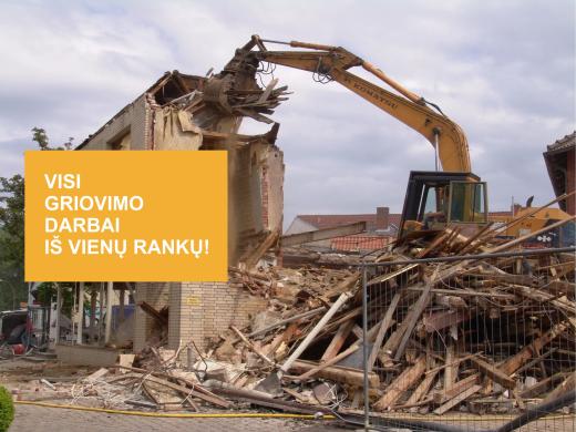 Visi griovimo ir demontavimo darbai Kaune ir Kauno rajone iš vienų rankų!-0