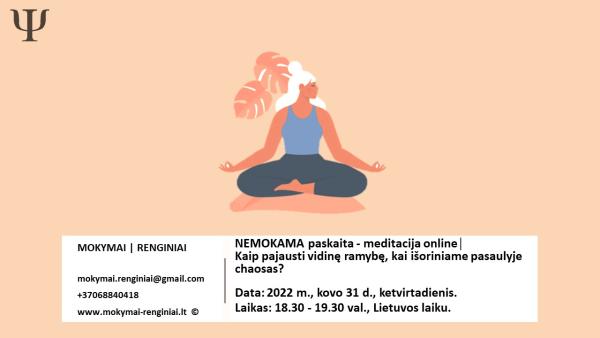 NEMOKAMA paskaita-meditacija online | Kaip pajausti vidinę ramybę, kai išoriniame pasaulyje chaosas?-0