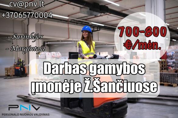 Darbas gamyboje Ž.Šančiuose (8:00-17:00)-0