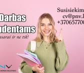 Darbas STUDENTAMS laisvu nuo studijų metu Kaune-0