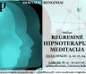 Online - REGRESINĖ HIPNOTERAPIJA | REGRESINĖ MEDITACIJA Praktinis pritaikymas-0