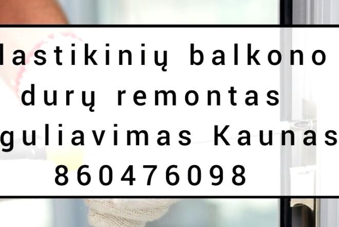 Plastikinių balkono durų reguliavimas Kaune-0