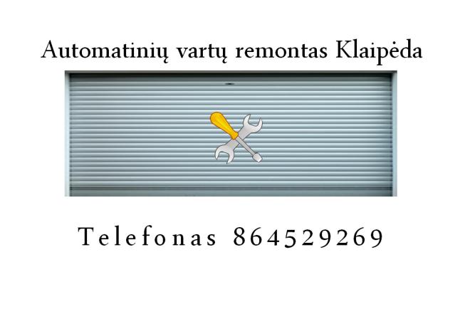 Automatinių vartų remontas Klaipėda 864529269-0