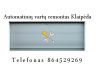 Automatinių vartų remontas Klaipėda 864529269-0