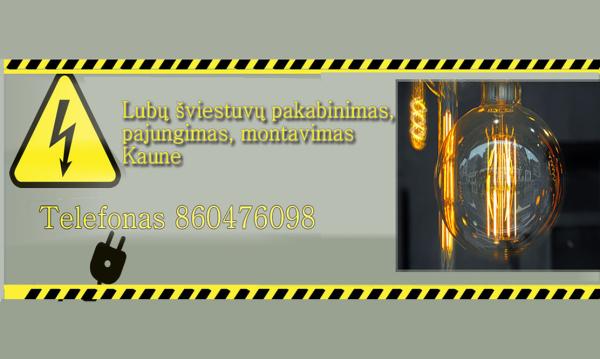 Lubų šviestuvų pakabinimas, pajungimas, montavimas Kaune-0
