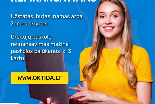 Būsto paskolos refinansavimas nuo Paskolų brokerio OKTIDA-0