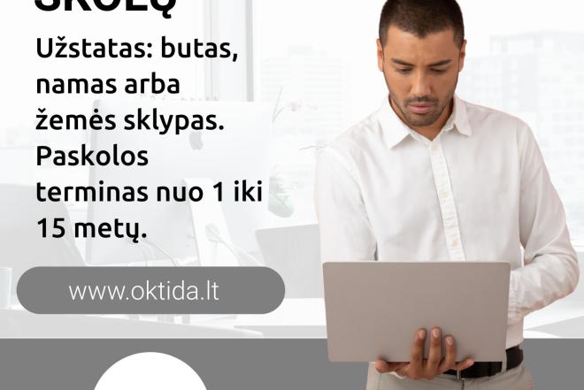 Paskolos turintiems skolų nuo Paskolų brokerio OKTIDA-0