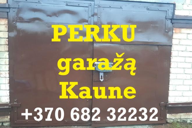 PERKU GARAŽĄ KAUNE. Rajonas nesvarbu. GARANTUOJU JUMS 200 EURŲ PREMIJĄ už realią rekomendaciją!!!-0