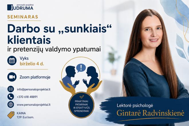 Darbo su "sunkiais" klientais ir pretenzijų valdymo ypatumai-0