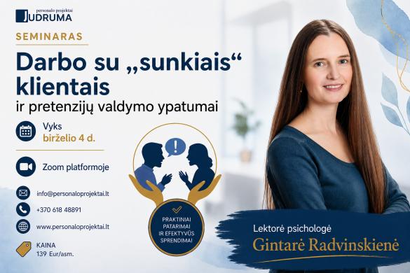 Darbo su "sunkiais" klientais ir pretenzijų valdymo ypatumai-0