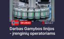 Gamybos linijos - įrenginių operatorius – darbas Norvegijoje (2089)-0
